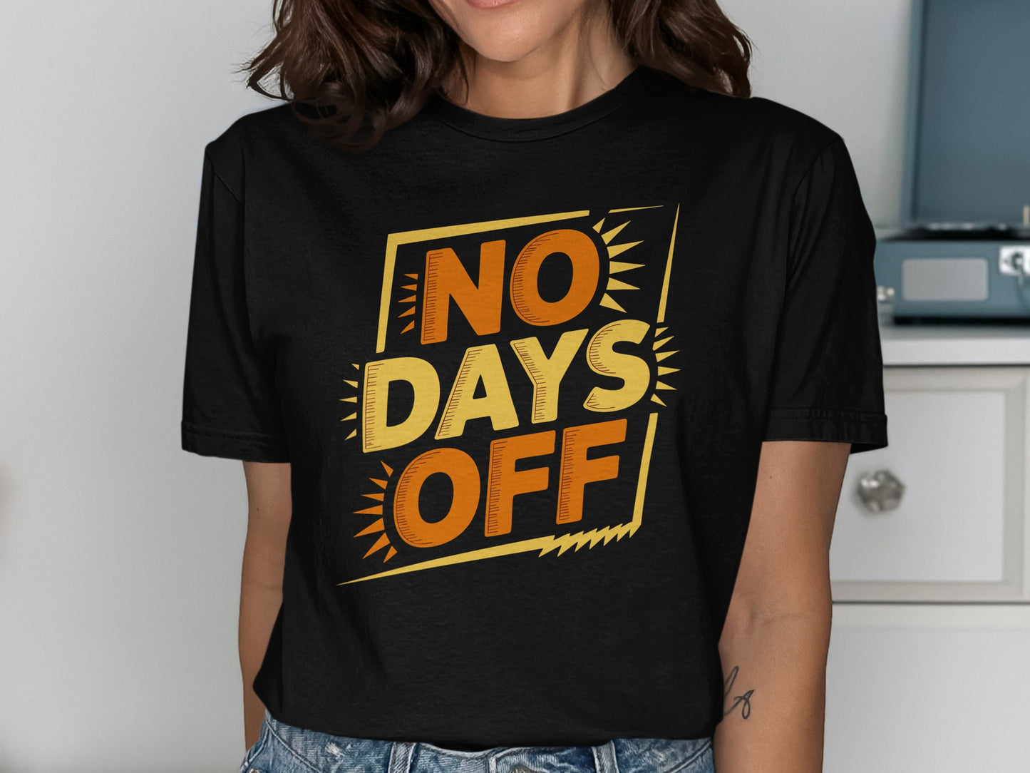 No Days Off Bold Graphic Design T-shirt product type