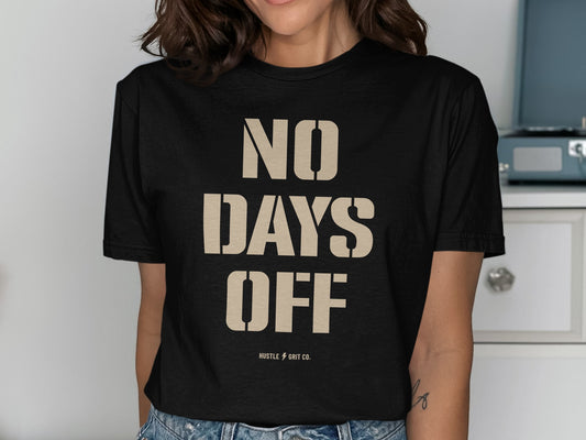 No Days Off Hustle And Grit Co Graphic T-shirt product